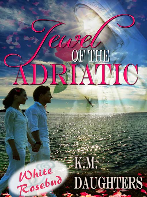 Title details for Jewel of the Adriatic by K. M. Daughters - Available